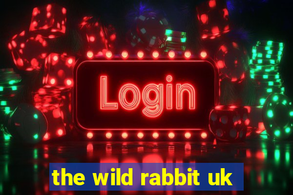 the wild rabbit uk