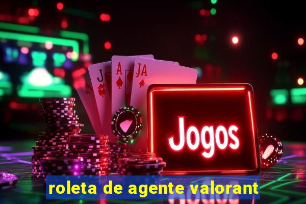 roleta de agente valorant