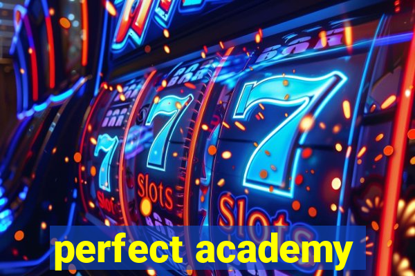 perfect academy