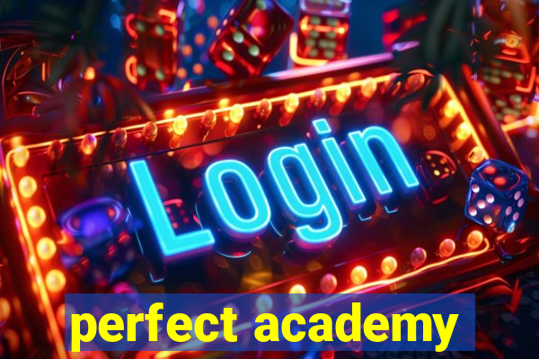 perfect academy