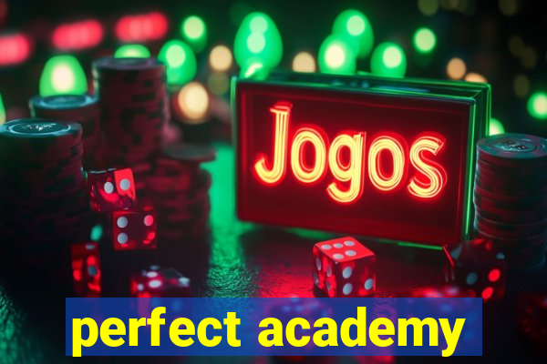 perfect academy