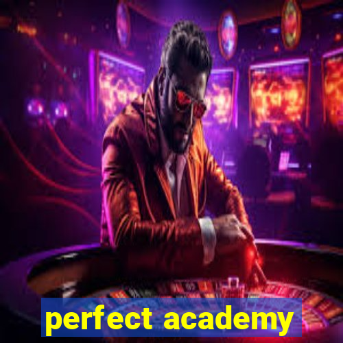 perfect academy