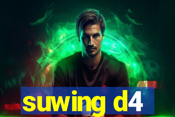 suwing d4