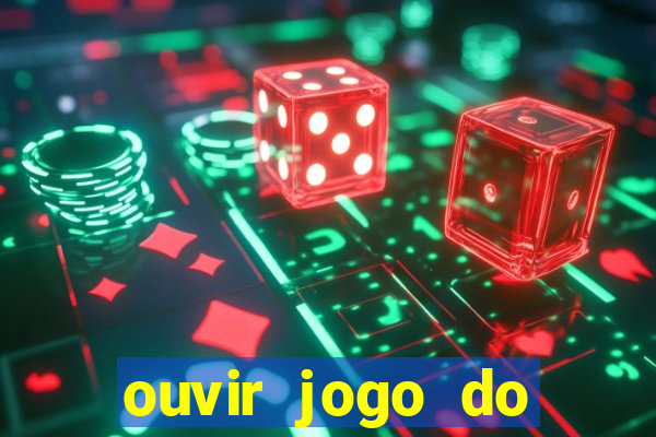 ouvir jogo do vasco ao vivo