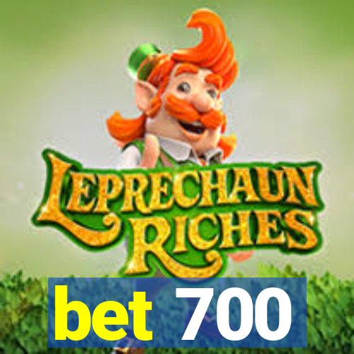 bet 700