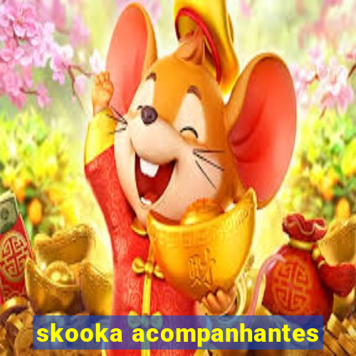 skooka acompanhantes