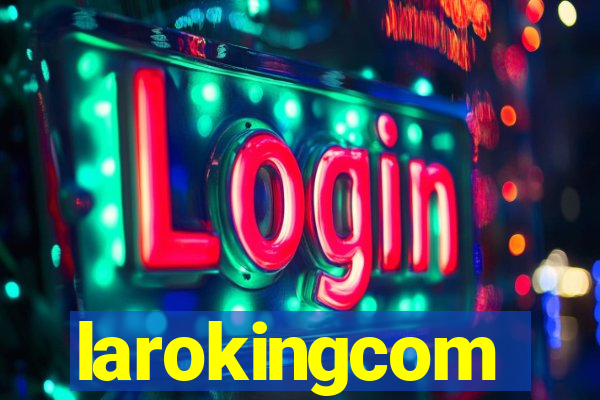 larokingcom