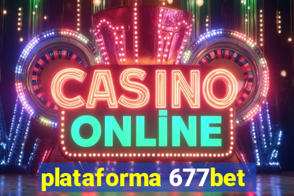 plataforma 677bet