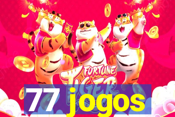 77 jogos