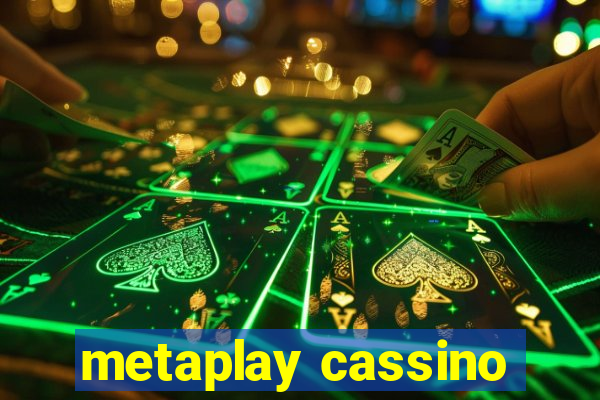 metaplay cassino