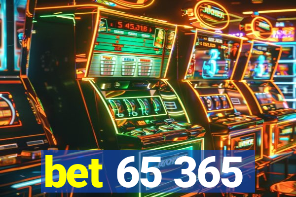 bet 65 365