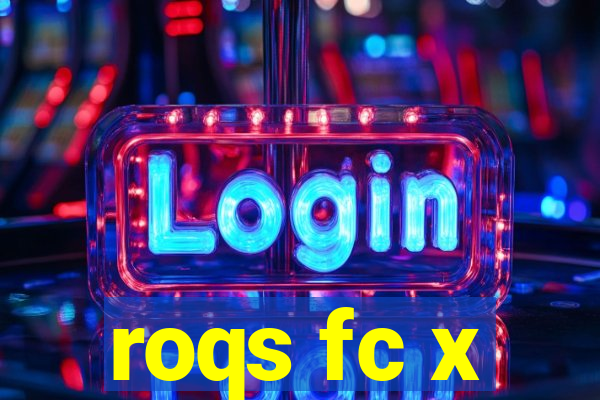 roqs fc x