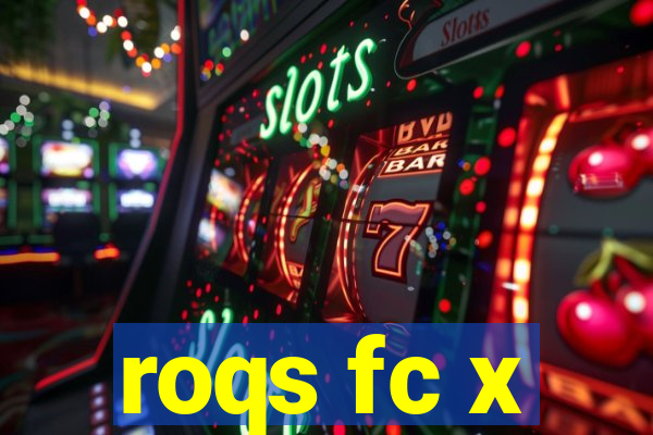 roqs fc x