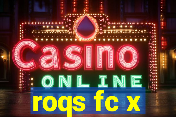 roqs fc x