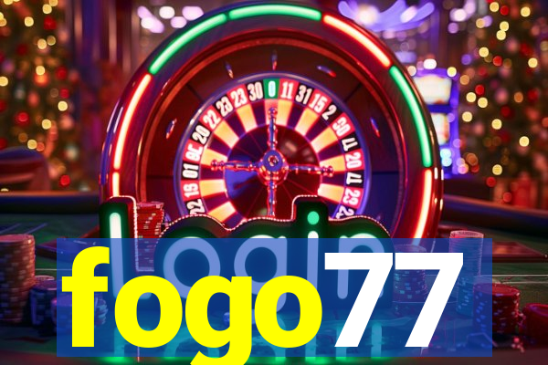 fogo77