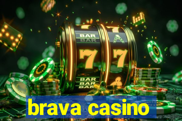 brava casino