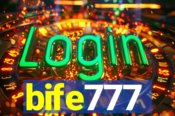 bife777