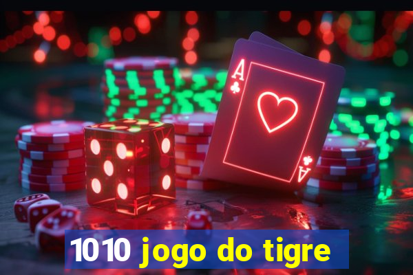 1010 jogo do tigre