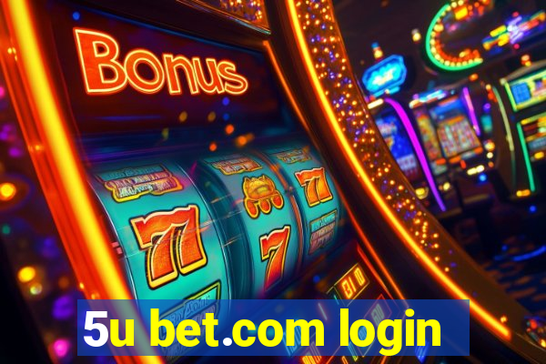 5u bet.com login