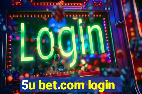 5u bet.com login