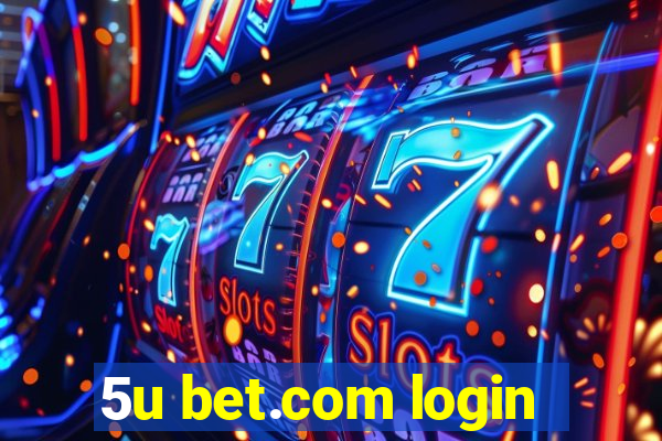 5u bet.com login