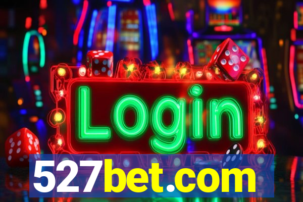 527bet.com