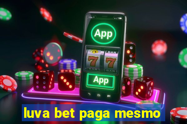 luva bet paga mesmo