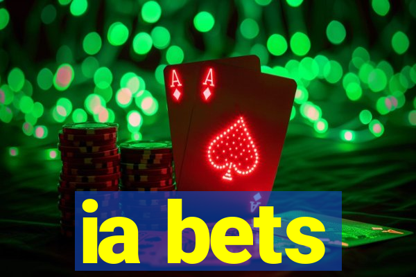 ia bets