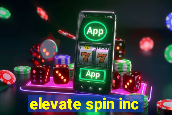 elevate spin inc