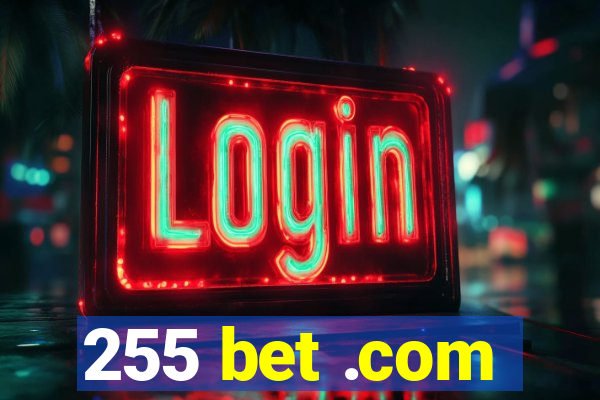 255 bet .com