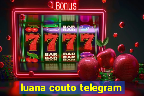 luana couto telegram