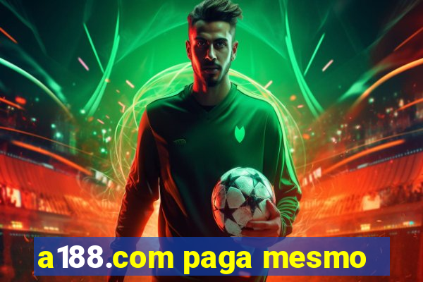 a188.com paga mesmo