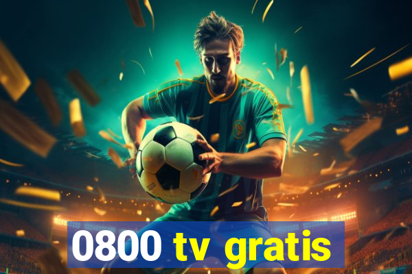 0800 tv gratis