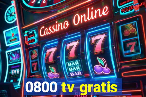 0800 tv gratis