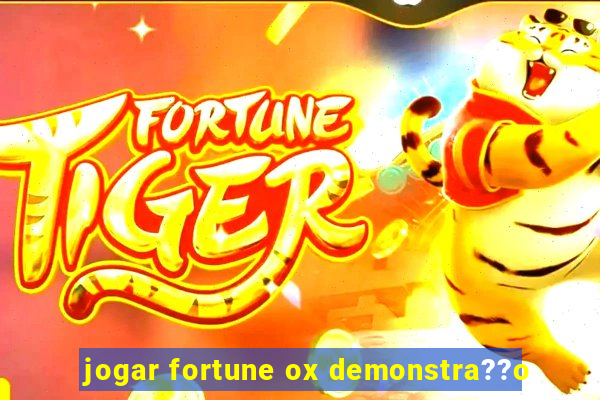 jogar fortune ox demonstra??o