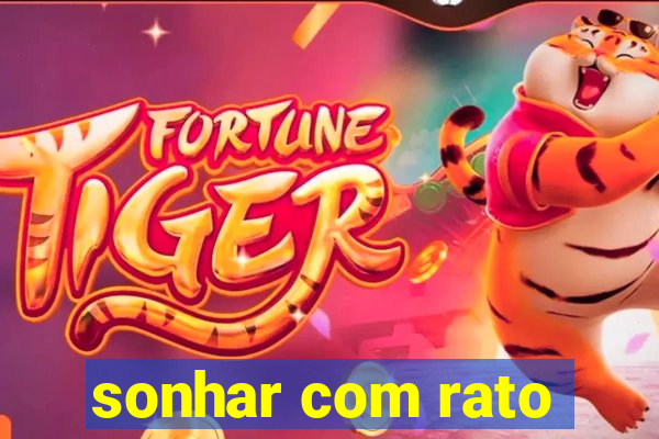 sonhar com rato