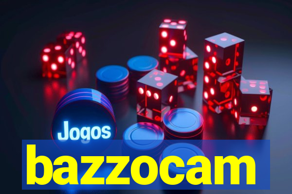 bazzocam