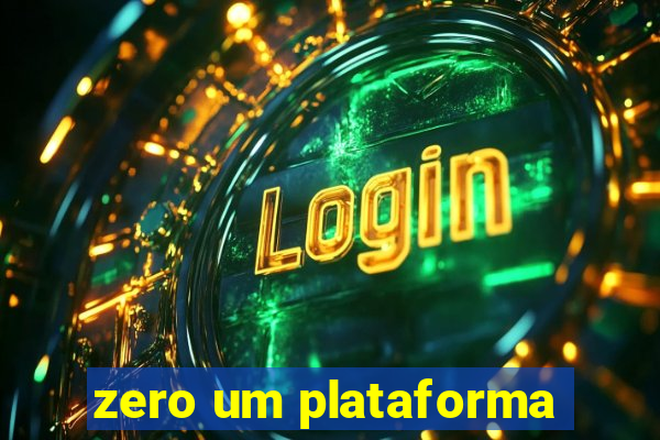 zero um plataforma