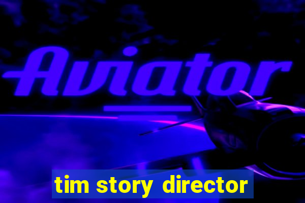 tim story director