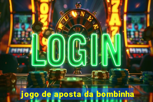 jogo de aposta da bombinha