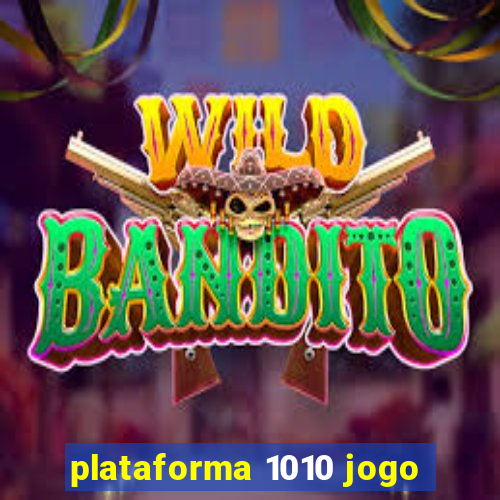 plataforma 1010 jogo