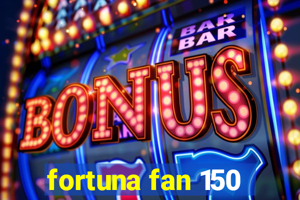 fortuna fan 150