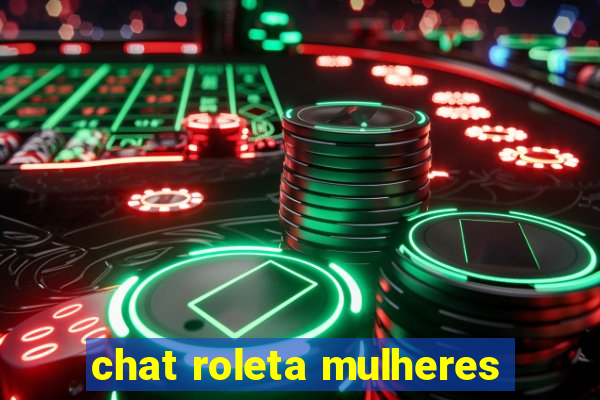 chat roleta mulheres