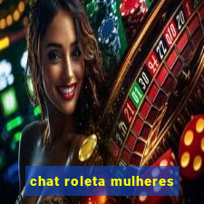 chat roleta mulheres