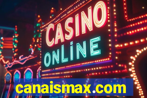 canaismax.com