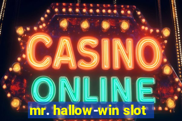 mr. hallow-win slot