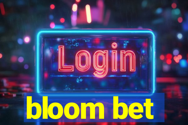 bloom bet