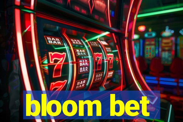 bloom bet