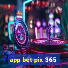 app bet pix 365