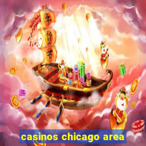 casinos chicago area